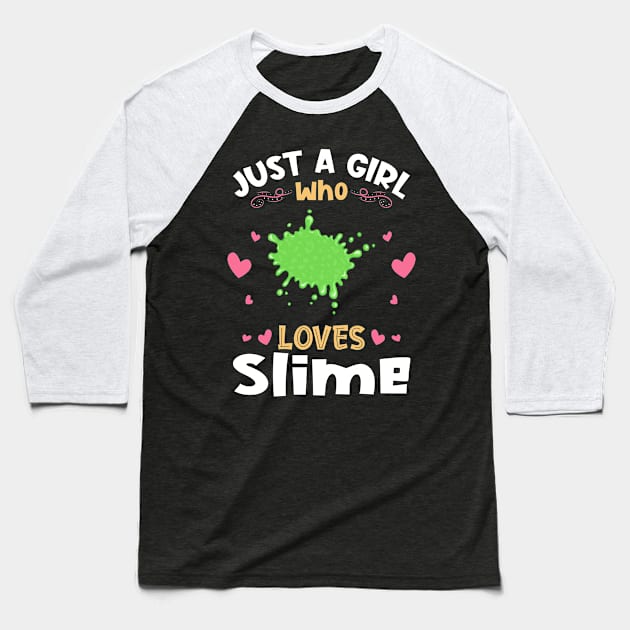 Just a Girl who Loves Slime Gift Baseball T-Shirt by aneisha